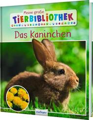 Meine gro&szlig;e Tierbibliothek: Das Kaninchen