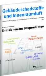 Geb&auml;udeschadstoffe und Innenraumluft, Band 2: Emissionen aus Bauprodukten.Nr.1/2017