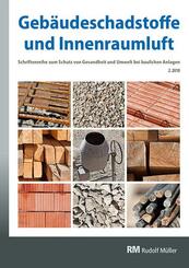 Geb&auml;udeschadstoffe und Innenraumluft, Band 5: Regelungen zu Bauprodukten, Schadstoff-/Schimmelsanierung, Nationaler Asbestdialog.H.2.2018