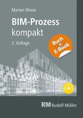 BIM-Prozess kompakt - mit E-Book (PDF), m. 1 Beilage, m. 1 Buch
