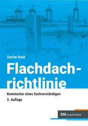 Flachdachrichtlinie - Kommentar eines Sachverst&auml;ndigen