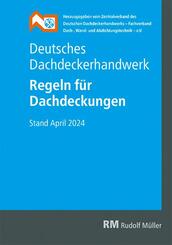 Deutsches Dachdeckerhandwerk Regeln f&uuml;r Dachdeckungen, 15. Aufl.