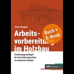 Arbeitsvorbereitung im Holzbau, m. 1 Beilage, m. 1 Buch