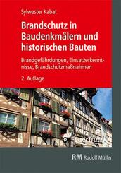 Brandschutz in Baudenkm&auml;lern und historischen Bauten