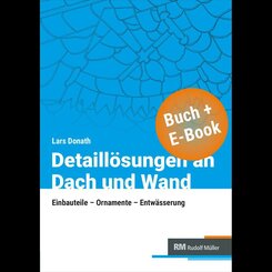 Detaill&ouml;sungen an Dach und Wand mit E-Book