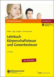 Lehrbuch K&ouml;rperschaftsteuer und Gewerbesteuer