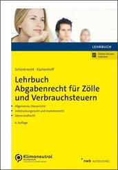 Lehrbuch Abgabenrecht f&uuml;r Z&ouml;lle und Verbrauchsteuern