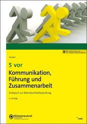 5 vor Kommunikation, F&uuml;hrung und Zusammenarbeit
