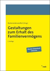 Gestaltungen zum Erhalt des Familienverm&ouml;gens