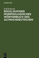 R&uuml;ckl&auml;ufiges morphologisches W&ouml;rterbuch des Althochdeutschen