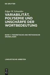 Variabilit&auml;t, Polysemie und Unsch&auml;rfe der Wortbedeutung, 2 Teile