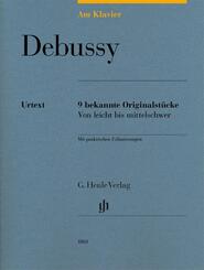 Claude Debussy - Am Klavier - 9 bekannte Originalst&uuml;cke