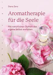 Aromatherapie f&uuml;r die Seele