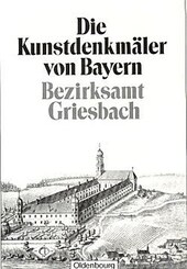 Die Kunstdenkmäler von Bayern: Bezirksamt Griesbach