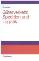 G&uuml;terverkehr, Spedition und Logistik