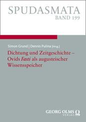 Dichtung und Zeitgeschichte - Ovids "Fasti" als augusteischer Wissensspeicher