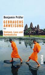 Gebrauchsanweisung f&uuml;r Vietnam, Laos und Kambodscha