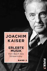 Erlebte Musik. Von Bach bis Strawinsky.Bd.2