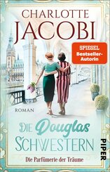 Die Douglas-Schwestern - Die Parfümerie der Träume (eBook, ePUB)