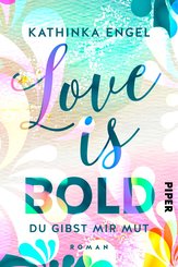 Love is Bold - Du gibst mir Mut (eBook, ePUB)