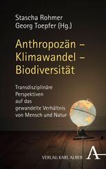 Anthropoz&auml;n - Klimawandel - Biodiversit&auml;t