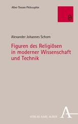 Figuren des Religi&ouml;sen in moderner Wissenschaft und Technik