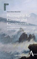 Philosophie f&uuml;r K&uuml;nstler und K&uuml;nstlerinnen