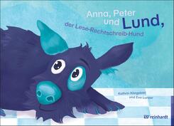 Anna, Peter und Lund, der Lese-Rechtschreib-Hund, m. CD-ROM