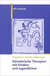 K&uuml;nstlerische Therapien mit Kindern und Jugendlichen
