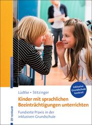 Kinder mit sprachlichen Beeintr&auml;chtigungen unterrichten