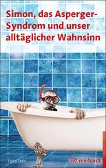 Simon, das Asperger-Syndrom und unser allt&auml;glicher Wahnsinn