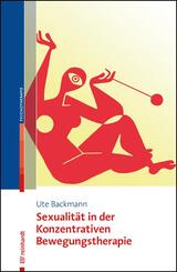 Sexualit&auml;t in der Konzentrativen Bewegungstherapie