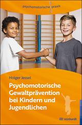 Psychomotorische Gewaltpr&auml;vention bei Kindern und Jugendlichen