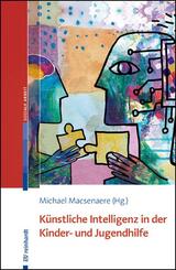 K&uuml;nstliche Intelligenz in der Kinder- und Jugendhilfe