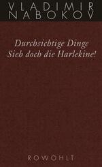 Durchsichtige Dinge / Sieh doch die Harlekine!