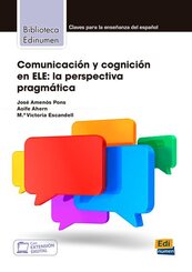 Comunicacion y cognicion en ELE: La Perspectiva Pragmatica