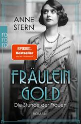 Fr&auml;ulein Gold: Die Stunde der Frauen