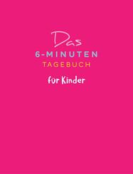 Das 6-Minuten-Tagebuch für Kinder