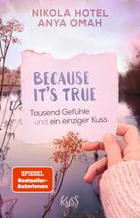 Because It's True - Tausend Gefühle und ein einziger Kuss