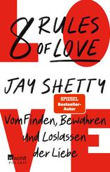 8 Rules of Love - Vom Finden, Bewahren und Loslassen der Liebe