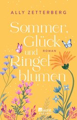 Sommer, Gl&uuml;ck und Ringelblumen