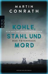 Kohle, Stahl und Mord: Das Totenhaus
