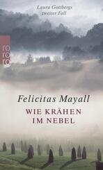 Wie Kr&auml;hen im Nebel: Laura Gottbergs zweiter Fall