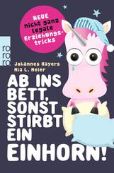 Ab ins Bett, sonst stirbt ein Einhorn!