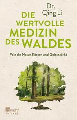 Die wertvolle Medizin des Waldes - Wie die Natur Körper und Geist stärkt