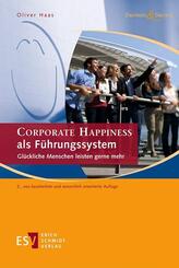 CORPORATE HAPPINESS als F&uuml;hrungssystem