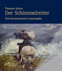 Theodor Storm: Der Schimmelreiter. -  - Eine kommentierte Leseausgabe