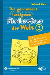 Die garantiert lustigsten Kinderwitze der Welt 1 (eBook, ePUB)