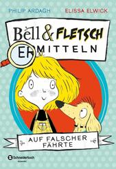 Bell und Fletsch ermitteln - Auf falscher F&auml;hrte
