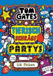 Tom Gates. Tierisch schr&auml;ge Partys